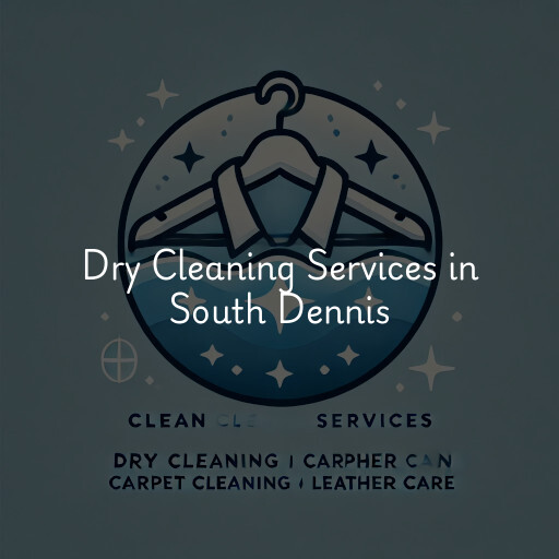 Find dry cleaning services in South Dennis