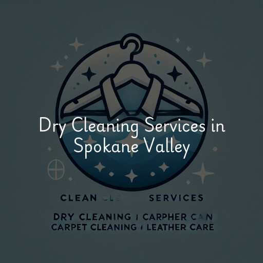 Find dry cleaning services in Spokane Valley