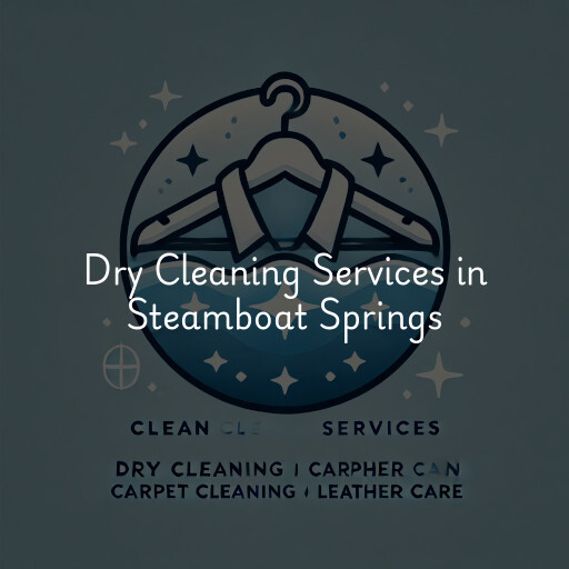 Find dry cleaning services in Steamboat Springs