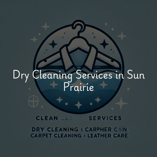 Find dry cleaning services in Sun Prairie