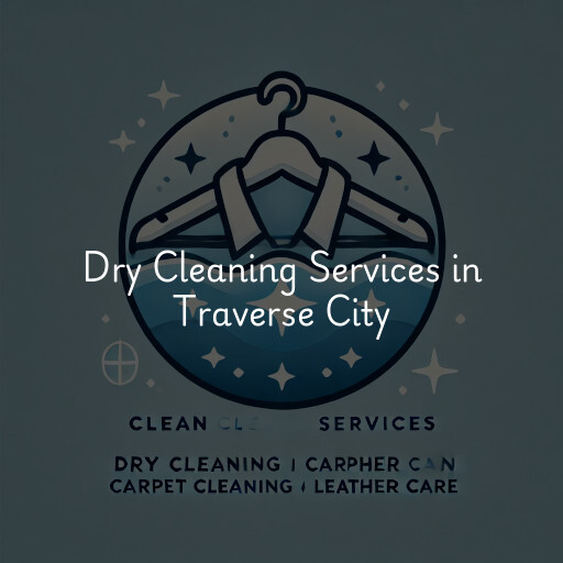 Find dry cleaning services in Traverse City