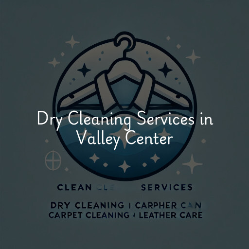 Find dry cleaning services in Valley Center