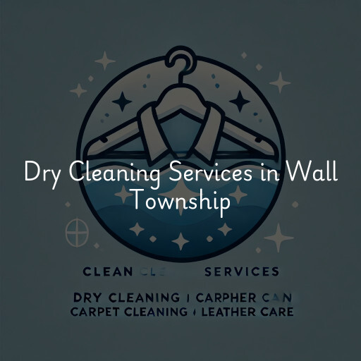 Find dry cleaning services in Wall Township