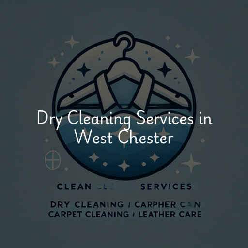 Find dry cleaning services in West Chester