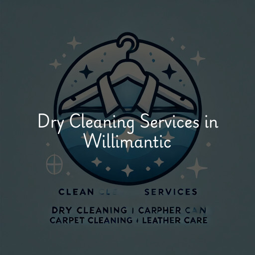 Find dry cleaning services in Willimantic