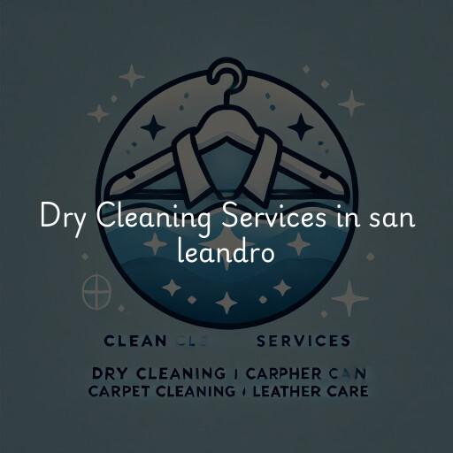 Find dry cleaning services in san leandro