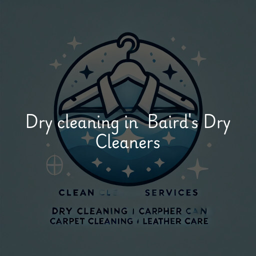 Dry Cleaning at  Baird's Dry Cleaners