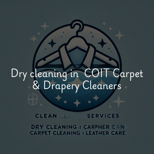 Dry Cleaning at  COIT Carpet & Drapery Cleaners