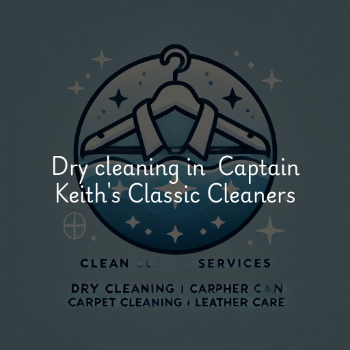 Dry Cleaning at  Captain Keith's Classic Cleaners