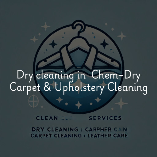 Dry Cleaning at  Chem-Dry Carpet & Upholstery Cleaning