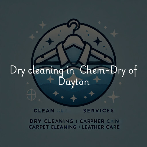 Dry Cleaning at  Chem-Dry of Dayton