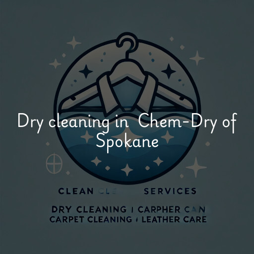 Dry Cleaning at  Chem-Dry of Spokane