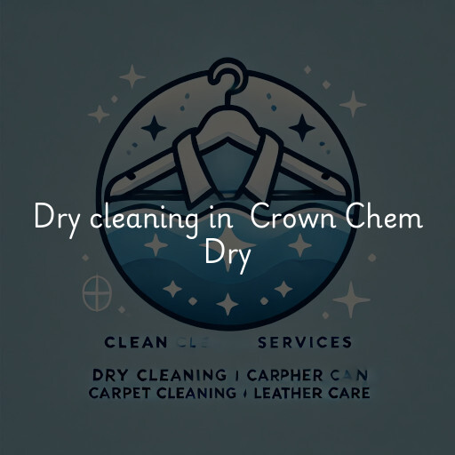 Dry Cleaning at  Crown Chem Dry