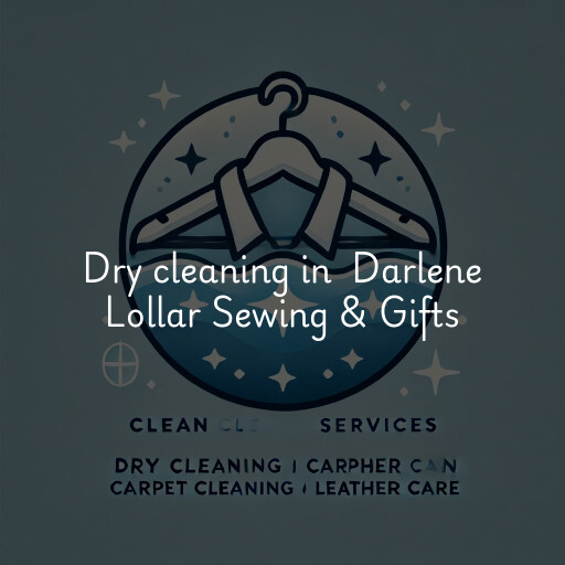 Dry Cleaning at  Darlene Lollar Sewing & Gifts