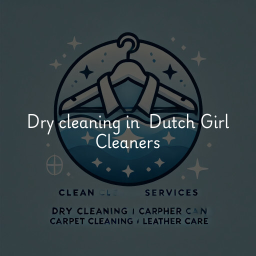 Dry Cleaning at  Dutch Girl Cleaners