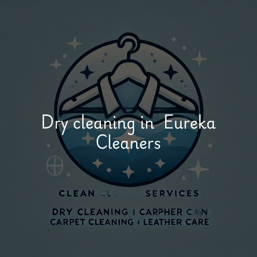 Dry Cleaning at  Eureka Cleaners