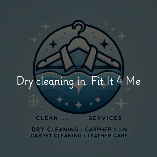 Dry Cleaning at  Fit It 4 Me