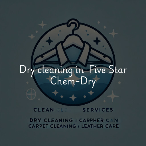 Dry Cleaning at  Five Star Chem-Dry