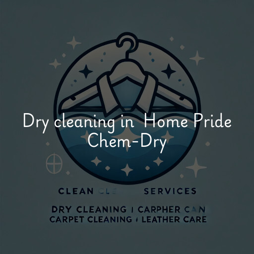 Dry Cleaning at  Home Pride Chem-Dry