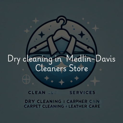 Dry Cleaning at  Medlin-Davis Cleaners Store