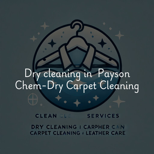 Dry Cleaning at  Payson Chem-Dry Carpet Cleaning