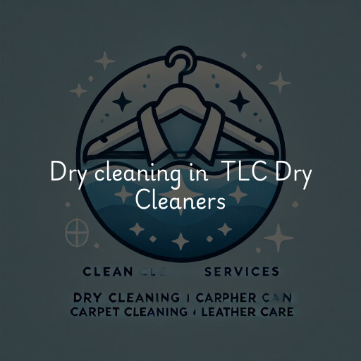 Dry Cleaning at  TLC Dry Cleaners