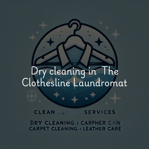 Dry Cleaning at  The Clothesline Laundromat