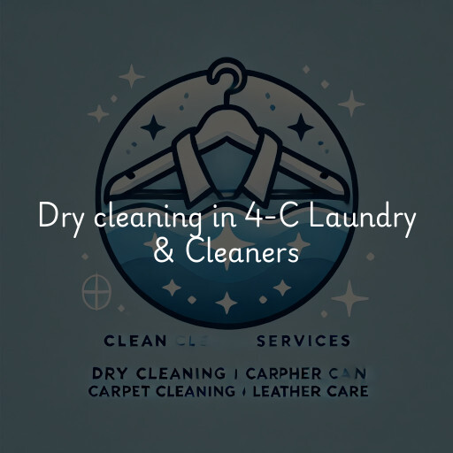 Dry cleaning services 4-C Laundry & Cleaners