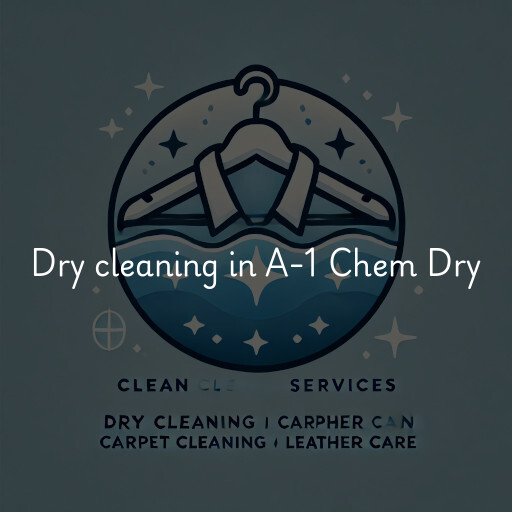 Dry cleaning services A-1 Chem Dry