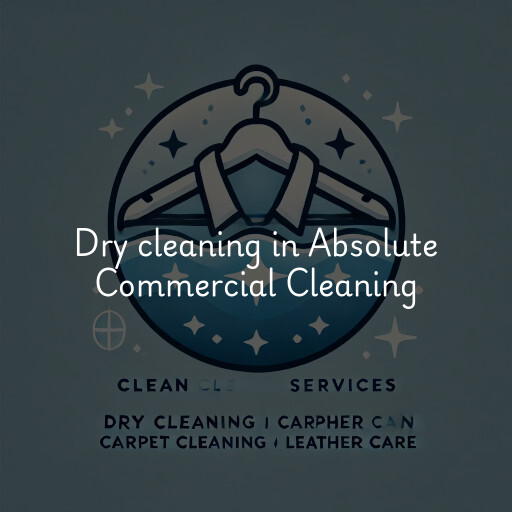 Dry cleaning services Absolute Commercial Cleaning