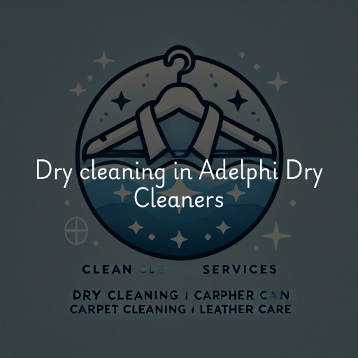 Dry cleaning services Adelphi Dry Cleaners