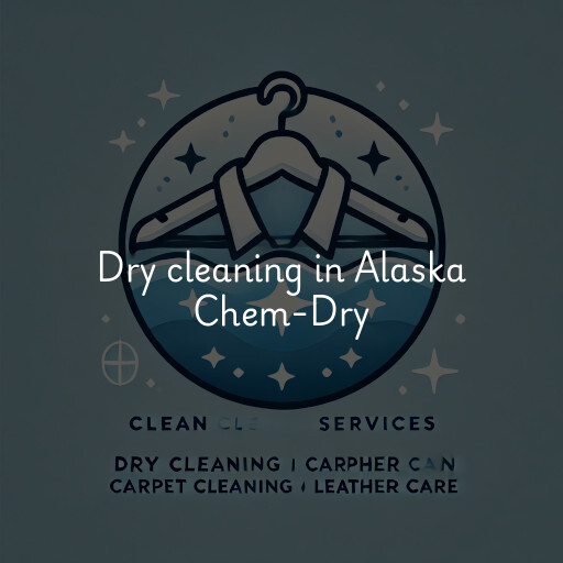 Dry cleaning services Alaska Chem-Dry