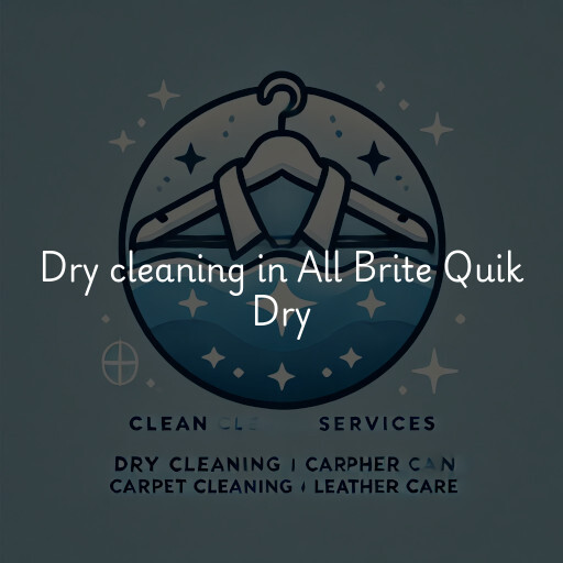 Dry cleaning services All Brite Quik Dry