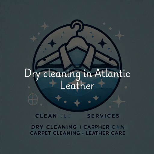 Dry cleaning services Atlantic Leather