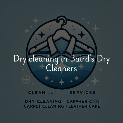 Dry cleaning services Baird's Dry Cleaners