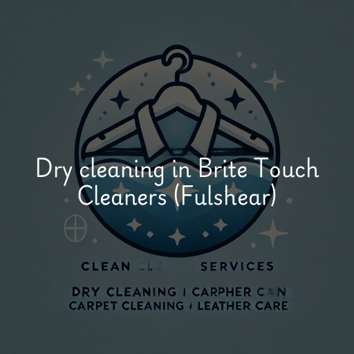 Dry cleaning services Brite Touch Cleaners (Fulshear)