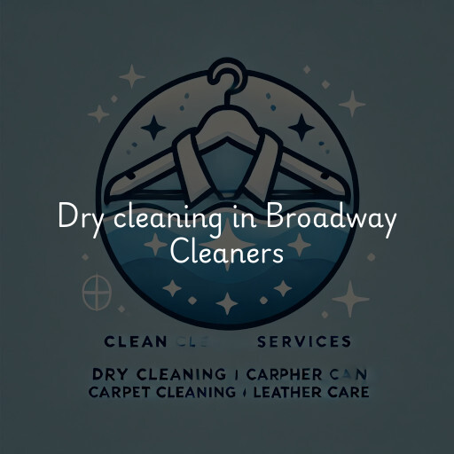 Dry cleaning services Broadway Cleaners