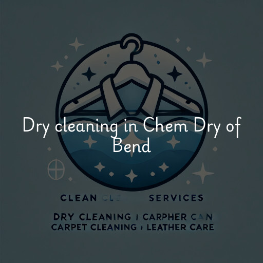 Dry cleaning services Chem Dry of Bend