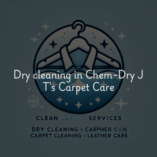 Dry cleaning services Chem-Dry J T's Carpet Care