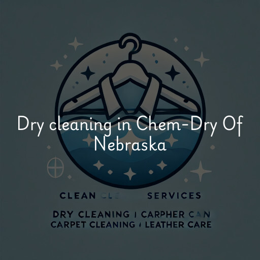 Dry cleaning services Chem-Dry Of Nebraska