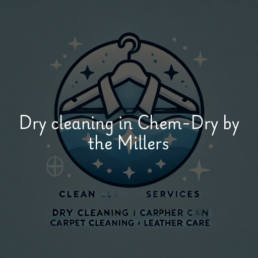 Dry cleaning services Chem-Dry by the Millers