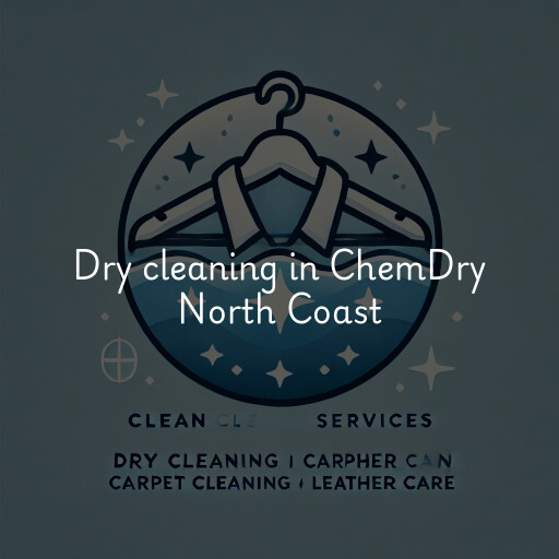 Dry cleaning services ChemDry North Coast