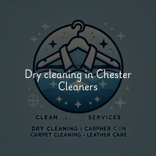 Dry cleaning services Chester Cleaners