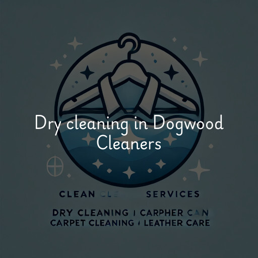 Dry cleaning services Dogwood Cleaners