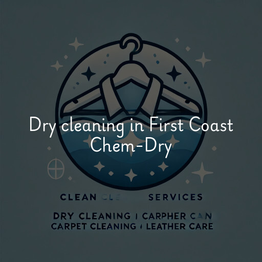 Dry cleaning services First Coast Chem-Dry