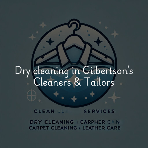 Dry cleaning services Gilbertson's Cleaners & Tailors