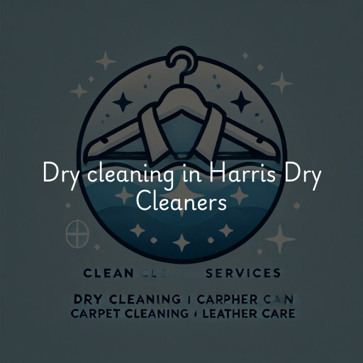 Dry cleaning services Harris Dry Cleaners