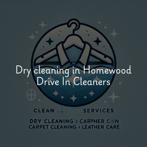 Dry cleaning services Homewood Drive In Cleaners