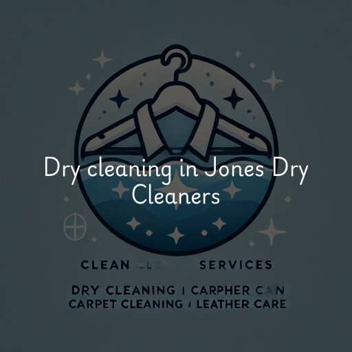 Dry cleaning services Jones Dry Cleaners