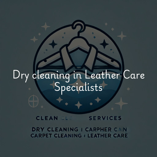 Dry cleaning services Leather Care Specialists